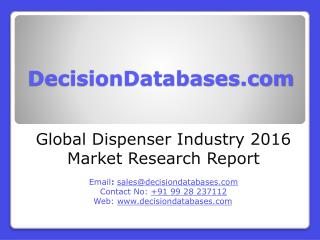 Dispenser Market Research Report: Global Analysis 2016-2021
