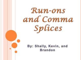 Run-ons and Comma Splices