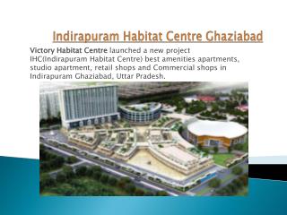 Indirapuram Habitat Centre Ghaziabad