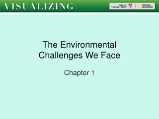 The Environmental Challenges We Face