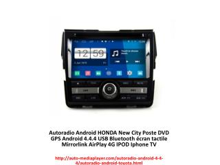 Autoradio Android HONDA New City Poste DVD GPS Android 4.4.4 USB Bluetooth écran tactile Mirrorlink AirPlay 4G IPOD Ipho