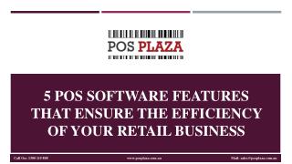 5 POS Software Features that Ensure the Efficiency of Your Retail Business