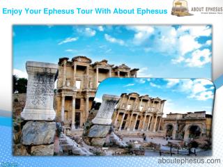 Enjoy your ephesus tour with about ephesus