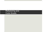 Refactoring and Code Smells