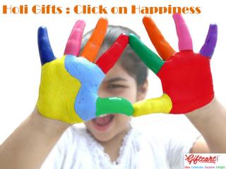 Holi Gifts : Click on Happiness