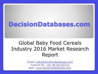 Global Baby Food Cereals Market and Forecast Report 2016-2021