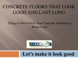 Commercial Flooring that looks good and Last Long - Concrete Floors