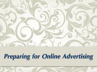 Preparing for Online Advertising