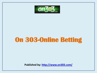 On 303-Online Betting