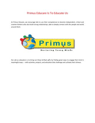 Primus Educare Is To Educate Us