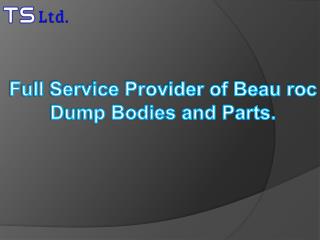 Full Service Provider of Beau roc Dump Bodies and Parts.
