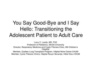You Say Good-Bye and I Say Hello: Transitioning the Adolescent Patient to Adult Care
