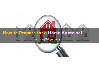 How to Prepare for a Home Appraisal
