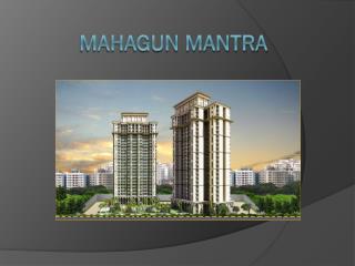 Mahagun Mantra Sector 10 Noida Extension