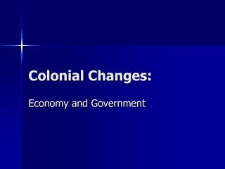 Colonial Changes: