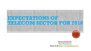 Ravi Namboori - Expectations of Telecom Sector 2016