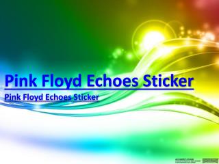 Pink Floyd Echoes Sticker