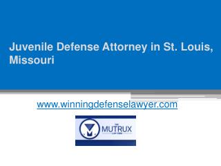 Juvenile Defense Attorney in Missouri - www.winningdefenselawyer.com