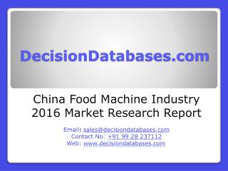 Food Machine Industry 2016 : China Market Outlook