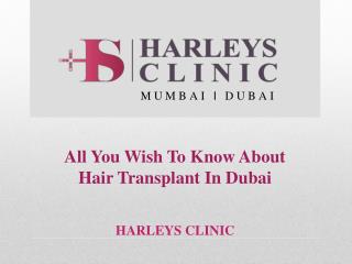 All You Wish To Know About Hair Transplant In Dubai