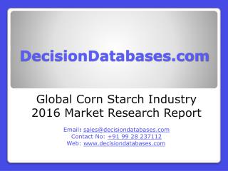 Global Corn Starch Industry Sales and Revenue Forecast 2016