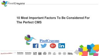 10 Most Important Factors To Be Considered For The Perfect CMS