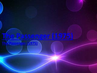 The Passenger (1975)