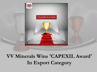 VV Minerals Wins CAPEXIL Award In Export Category