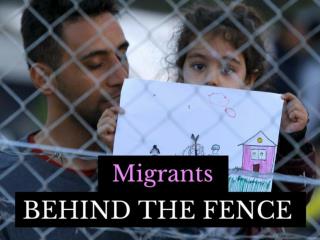 Migrants behind the fence