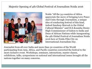Majestic Opening of 4th Global Festival of Journalism Noida 2016
