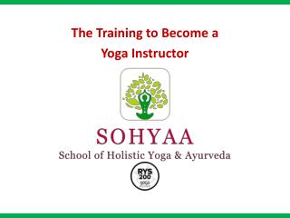 The Training to Become a Yoga Instructor - Sohyaa