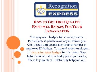 How to Get High Quality Employee Badges For Your Organization