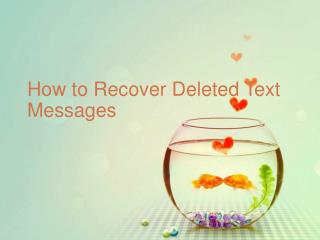 How to Recover Deleted Text Messages