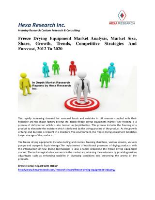 Freeze Drying Equipment Market Analysis, Size, Share, Growth, Trends And Forecast, 2012 To 2020
