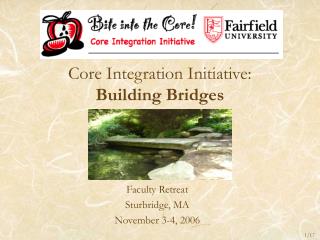 Core Integration Initiative: Building Bridges