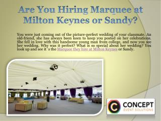 Are You Hiring Marquee at Milton Keynes or Sandy?