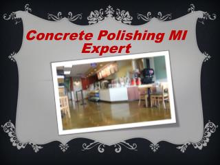 Concrete Polishing MI Expert