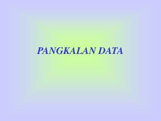 PANGKALAN DATA