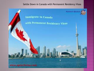 Settle Down in Canada with Permanent Residency Visas