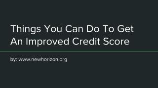Things You Can Do To Get An Improved Credit Score