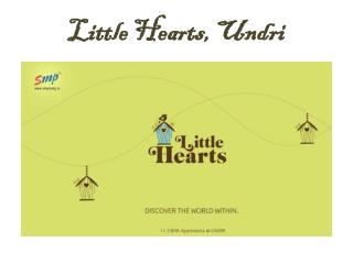 1 & 2 BHK Apartments in Undri, Pune - Little Hearts