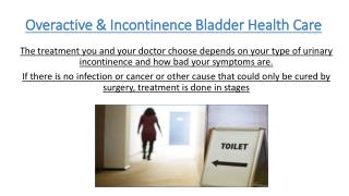 Overactive & Incontinence Bladder Health Care