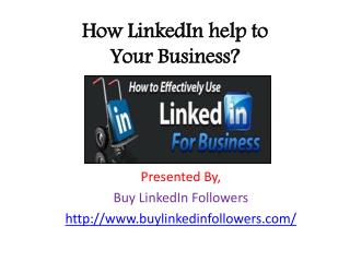 How LinkedIn help to your business