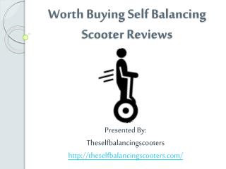 Worth Buying Self Balancing Scooter Reviews