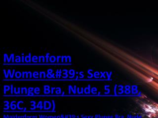 Maidenform Women's Sexy Plunge Bra, Nude, 5 (38B, 36C, 34D)