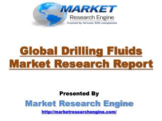 The Global Market for Drilling Fluids is Expected to Increase at a CAGR of More Than 8.0% from 2015 to 2021 – by Market