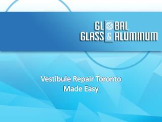 Vestibule Repair Toronto-Made Easy