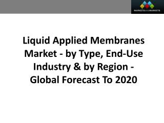 Liquid Applied Membranes Market worth 11,244.0 Million USD by 2020