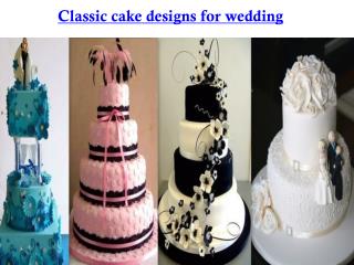 Classic cake designs for wedding