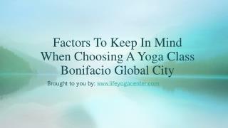 Factors To Keep In Mind When Choosing A Yoga Class Bonifacio Global Ci